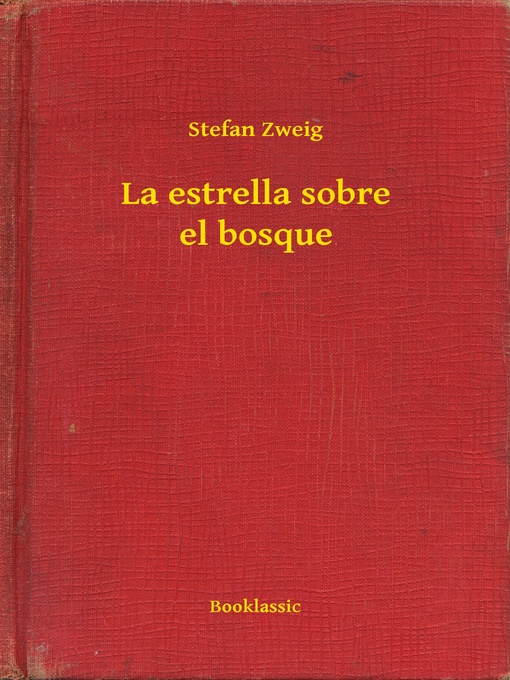 Title details for La estrella sobre el bosque by Stefan Zweig - Available